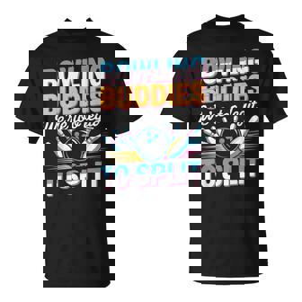 Bowling Team Too Legit To Split League Buddies T-Shirt | Mazezy