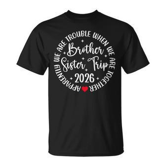 Brother Sister Trip 2026 We're Trouble Together Vacation T-Shirt - Thegiftio
