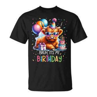 Bruh Its My Birthday Cute Scottish Highland Cow Bday Party T-Shirt - Thegiftio