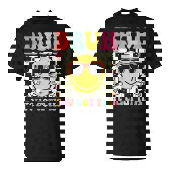 Bruh It’S Test Day Testing Motivational Teacher You Got This T-Shirt | Seseable CA