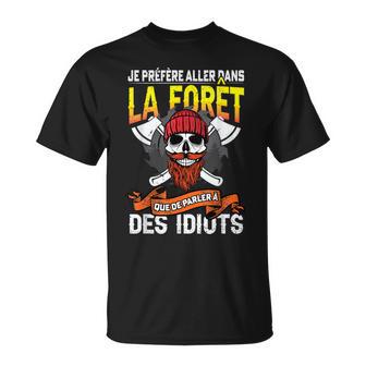 Bûcheron Drôle Phrase Tronçonneuse Forestier Forêt T-Shirt - Cadeauxyz