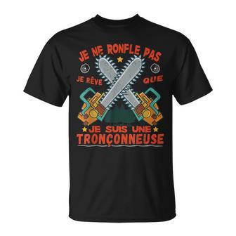 Bûcheron Tronçonneuse Drôle De Phrase Pour Les Forestiers T-Shirt - Cadeauxyz