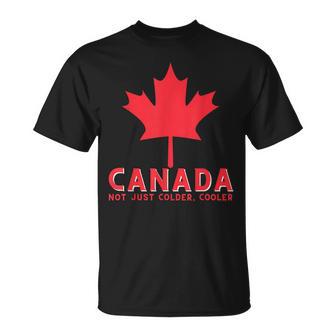 Canadá No Esolo Un Enfriador Más Frío Canadian Maple Leaf Canada Camiseta unisex - Regaloses