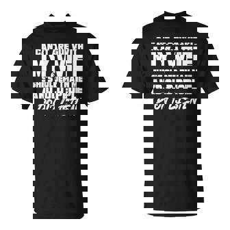 I Can't Argue With My Wife She's Older Than Me T-Shirt | Mazezy