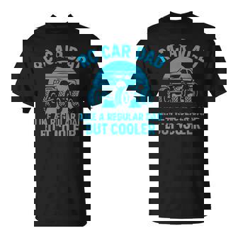 Car Racer Dad RC Car Racing Remote Radio Controlled T-Shirt | Mazezy