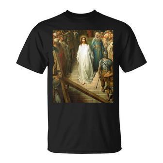 Christ Leaving The Praetorium Painting By Gustave Dore T-Shirt - Thegiftio UK