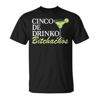 Cinco De Drinko Bitchachos For Drinking Cinco Mayo T-Shirt | Seseable UK