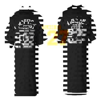 Class Of 2027 I Am So Done Senior Graduation Senior 2027 T-Shirt | Mazezy