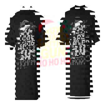Classic Christmas Pro Gun Now I Have Another Gun T-Shirt | Mazezy