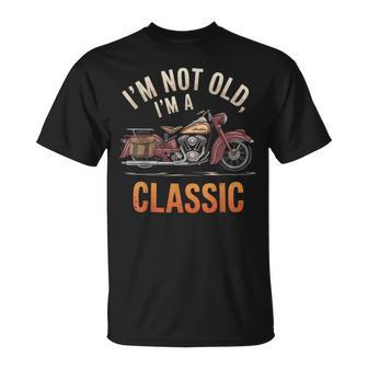 Classic Motorcycle Lover Im Not Old Just Vintage T-Shirt | Mazezy