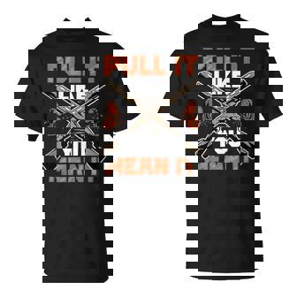 Clay Shooting Pull It Like You Mean It Tank Top T-Shirt | Mazezy