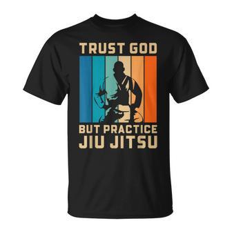 Confía En Dios Pero Practica Jiu Jitsu Christian Bjj Camiseta unisex - Regaloses