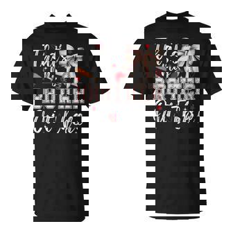 Coquette That's My Brother Out There Baseball Sister Girl T-Shirt | Seseable UK