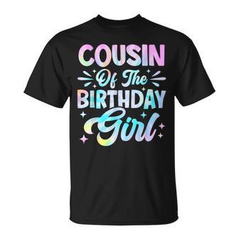Cousin Of The Birthday Girl Tie Dye Party Family T-Shirt - Thegiftio