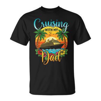 Cruising With My Dad Daughter Son Cruise Vacation Matching T-Shirt - Thegiftio