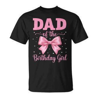Dad Of The Birthday Girl Coquette Bow Party Family Matching T-Shirt - Thegiftio UK