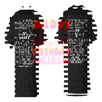 Daddy Of The Berry First Birthday Girl Strawberry Lover T-Shirt - Monsterry