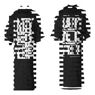 Daddy Needs A Beer Bold Retro Weekend Print T-Shirt | Seseable FR