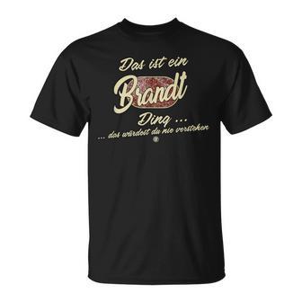 Das Ist Ein Brandt Ding Lustiges Familie Brandt T-Shirt - Geschenkecke