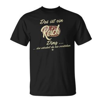 Das Ist Ein Reich Ding Lustiges Familie Reich T-Shirt - Geschenkecke