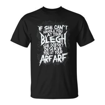 Deathcore If She Can't Handle You At Your Blegh T-Shirt - Thegiftio UK