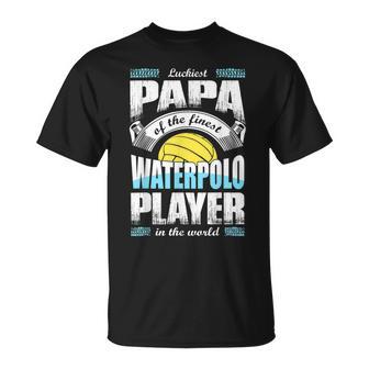 Del Día Del Padre Del Jugador De Waterpolo Más Afortunado Del Padre Camiseta unisex - Regaloses