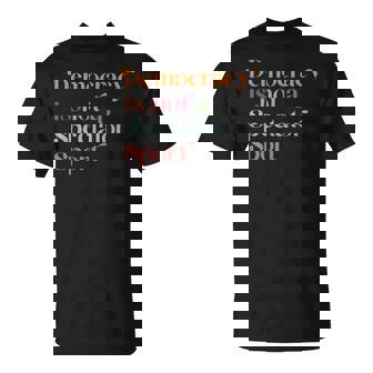 Democracy Is Not A Spectator Sport Social Justice T-Shirt | Mazezy