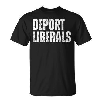 Deport Liberals Conservative Republican Anti-Liberal Novelty T-Shirt - Thegiftio UK