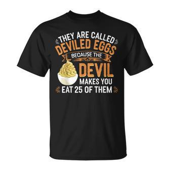 Deviled Egg Because The Devil Makes You Eat All Deviled Eggs T-Shirt - Thegiftio