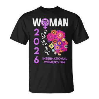 Día Internacional De La 2026 8 De Marzo Empoderando A Las Es Camiseta unisex - Regaloses