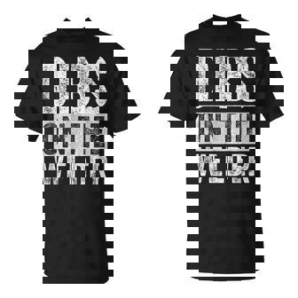 Dibs On The Welder Wife Girlfriend T-Shirt | Mazezy