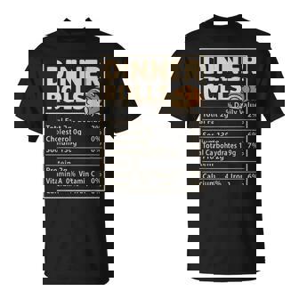 Dinner Rolls Nutrition Facts Bread Food T-Shirt | Mazezy