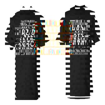 Divertente Libreria Concritta I Have Nohelf Control Per Amanti Dei Libri Maglietta - Novitaregali