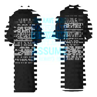 I Have A Doctorate Graduation Quote Retro College PhD T-Shirt | Mazezy