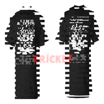 Dog Name Cricket All In Need Is Coffee My Dog Named Cricket T-Shirt | Mazezy