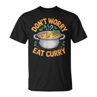 Don't Worry Eat カレー インド料理 Tシャツ - Kawaiitshirt
