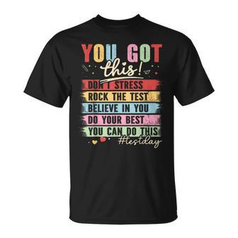 You Got This Don't Stress Rock The Test Test Day Teacher T-Shirt - Thegiftio UK