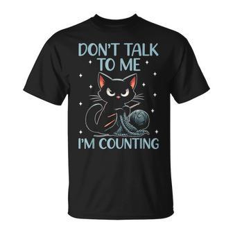 Don't Talk To Me I'm Counting Crochet Crocheting Cat T-Shirt - Thegiftio UK