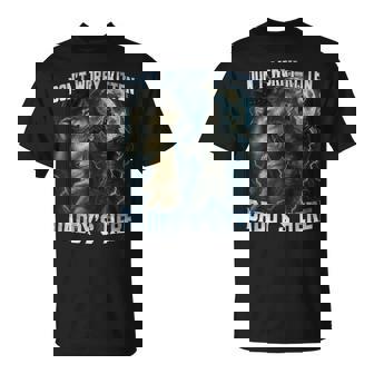 Don't Worry Kitten Daddy's Here Alpha Wolves Wolf Meme T-Shirt | Mazezy