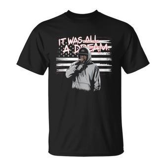 It Was A Dream Rap 1990S Music Hip Hop T-Shirt - Monsterry