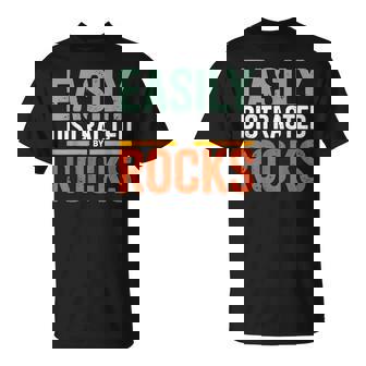 Easily Distracted By Rocks Paleontologist Geologist Geology T-Shirt | Mazezy