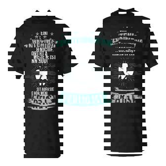 Eine Zahntechnikerin Hört Nicht Auf Wennie Müde Ist T-Shirt - Seseable