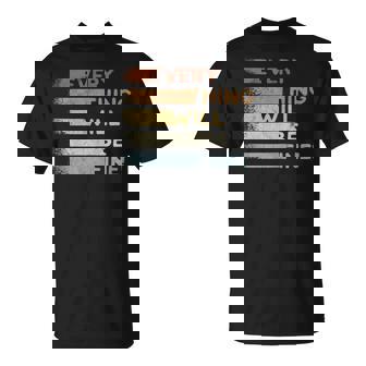 Everything Will Be Fine Retro 80s Motivational Inspiration Tank Top T-Shirt | Mazezy