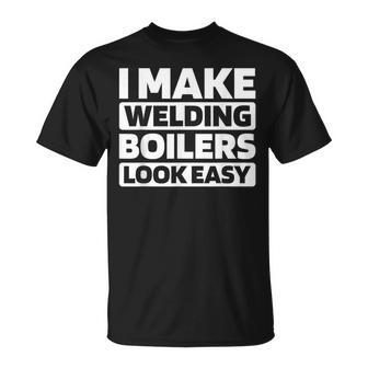 Fabrication Pressure Welding Boilermaker T-Shirt | Mazezy