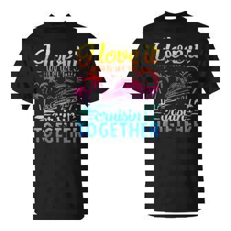 Family Cruise 2026 I Love It When We're Cruisin' Together T-Shirt | Seseable UK
