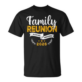 Family Reunion 2026 Matching Family Reunion Making Memories T-Shirt - Thegiftio