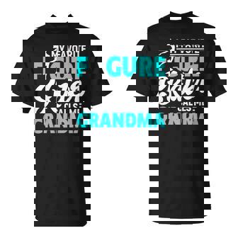 My Favorite Figure Skater Calls Me Grandma Ice Dancing T-Shirt | Mazezy