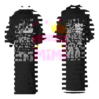 My Favorite Princess Calls Me Mimi Cute Grandma T-Shirt | Seseable UK