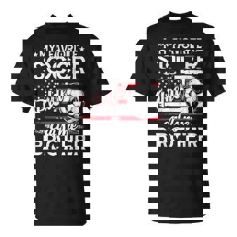 My Favorite Soccer Player Calls Me Brother US Flag T-Shirt | Mazezy