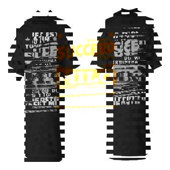 If At First You Dont Succeed Try Doing What Milo Name T-Shirt | Mazezy